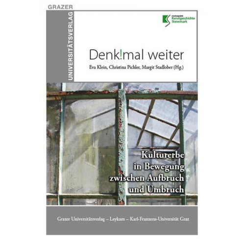 Denk!mal weiter – Kulturerbe in Bewegung zwischen Aufbruch und Umbruch