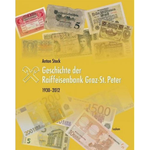 Anton Stock - Geschichte der Raiffeisenbank Graz-St. Peter