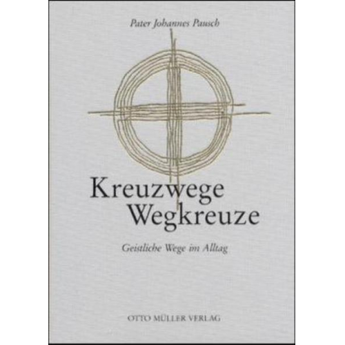 Johannes Pausch - Kreuzwege-Wegkreuze