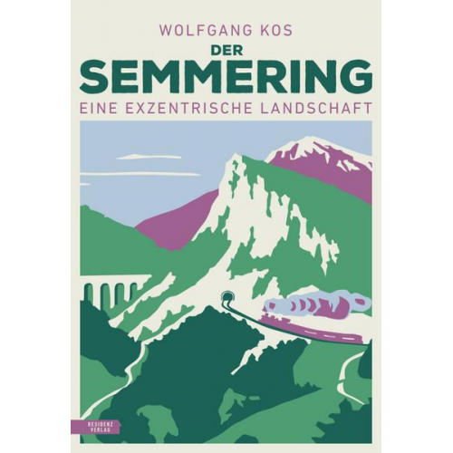 Wolfgang Kos - Der Semmering