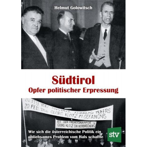 Helmut Golowitsch - Südtirol - Opfer politischer Erpressung