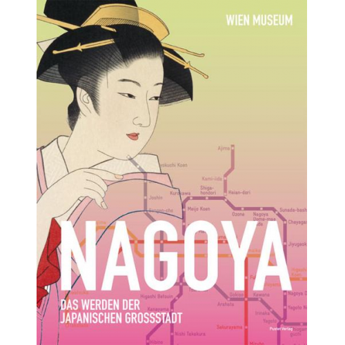 Wolfgang Kos & Isabel Termini - Nagoya - Das Werden der japanischen Großstadt