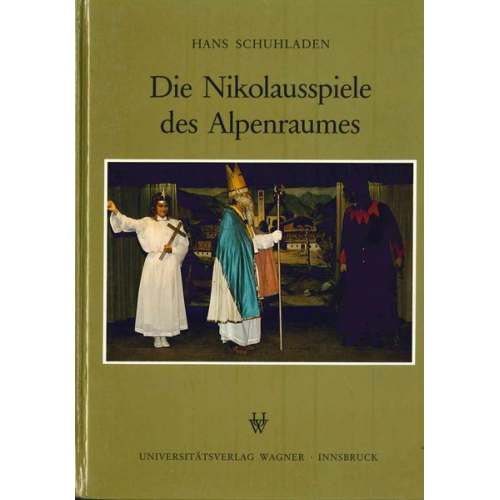 Hans Schuhladen - Die Nikolausspiele des Alpenraumes