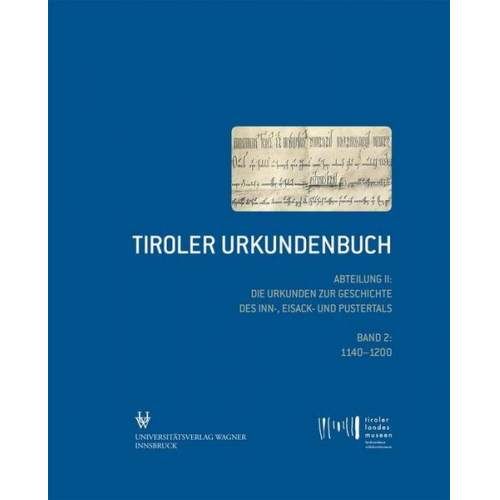 Tiroler Urkundenbuch. Abteilung II: Die Urkunden zur Geschichte des Inn-, Eisack- und Pustertals