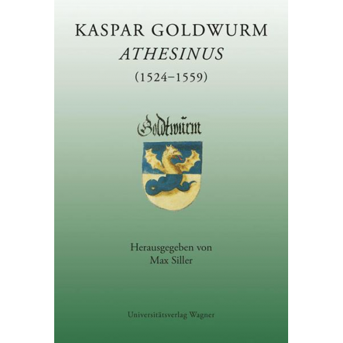 Kaspar Goldwurm Athesinus (1524-1559)