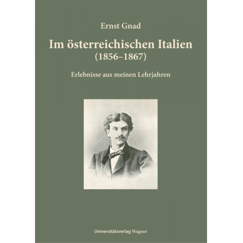 Ernst Gnad - Im österreichischen Italien (1856–1867)