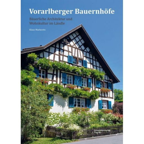 Klaus Markovits - Vorarlberger Bauernhöfe