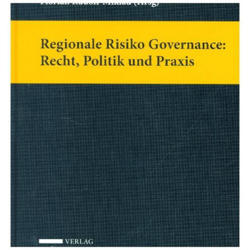 Regionale Risiko Governance: Recht, Politik und Praxis