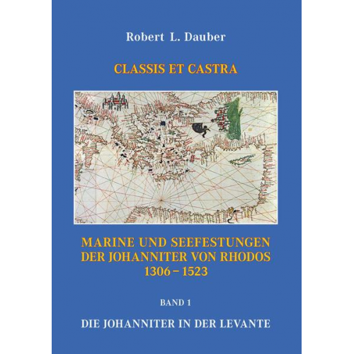 Robert L. Dauber - Classis Et Castra, Band 1