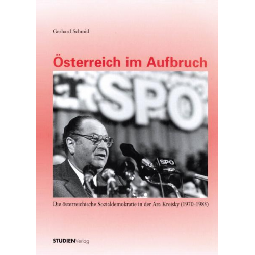 Gerhard Schmid - Österreich im Aufbruch