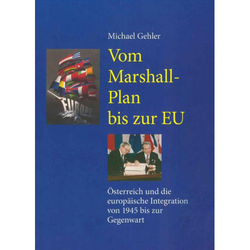 Michael Gehler - Vom Marshall-Plan bis zur EU