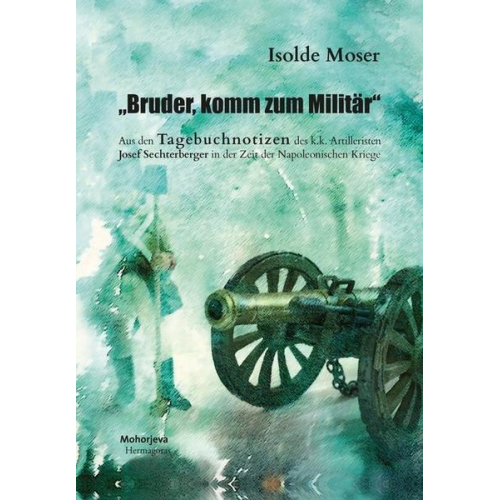 Isolde Moser - Bruder, komm zum Militär