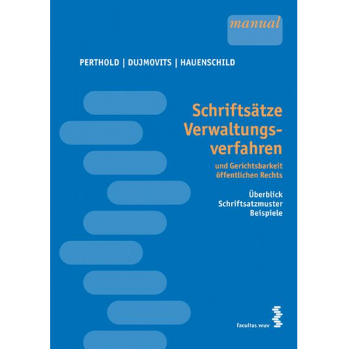 Bettina Perthold & Elisabeth Dujmovits & Herwig Hauenschild - Schriftsätze Verwaltungsverfahren und Gerichtsbarkeit öffentlichen Rechts