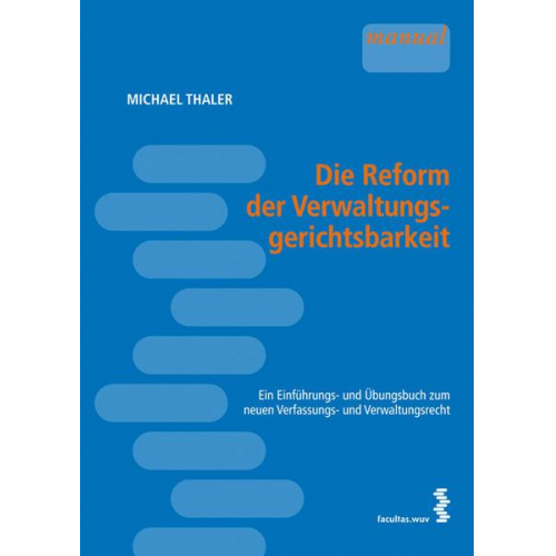 Michael Thaler - Die Reform der Verwaltungsgerichtsbarkeit