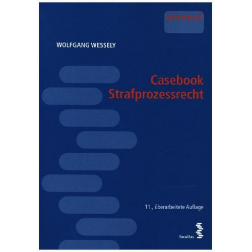 Wolfgang Wessely - Casebook Strafprozessrecht