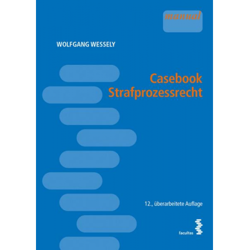 Wolfgang Wessely - Casebook Strafprozessrecht