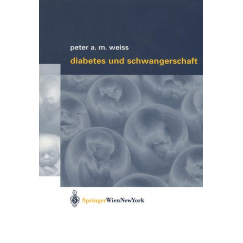 Peter A.M. Weiss - Diabetes und Schwangerschaft