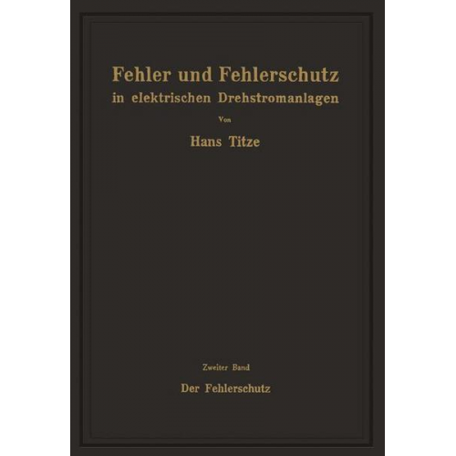 Hans Titze - Fehler und Fehlerschutz in elektrischen Drehstromanlagen