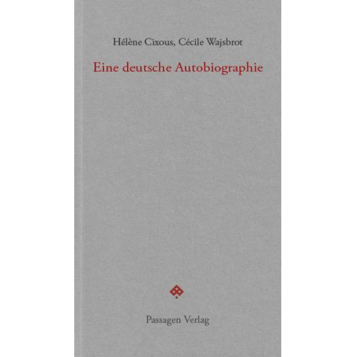 Helene Cixous & Cécile Wajsbrot - Eine deutsche Autobiographie