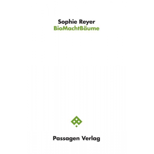 Sophie Reyer - BioMachtBäume