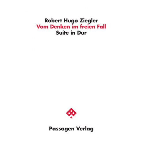 Robert Hugo Ziegler - Vom Denken im freien Fall