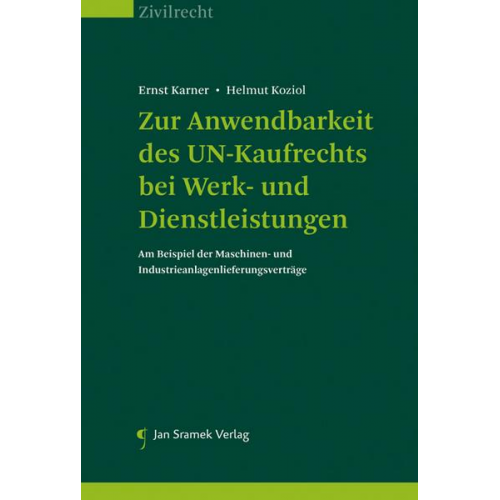 Ernst Karner & Helmut Koziol - Zur Anwendbarkeit des UN-Kaufrechts bei Werk- und Dienstleistungen