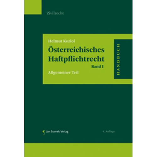 Helmut Koziol - Österreichisches Haftpflichtrecht Band I