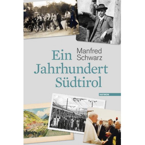 Manfred Schwarz - Ein Jahrhundert Südtirol