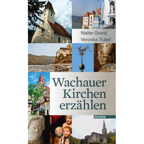 Walter Grond & Veronika Trubel - Wachauer Kirchen erzählen