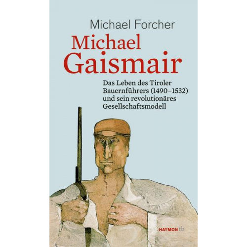 Michael Forcher - Michael Gaismair