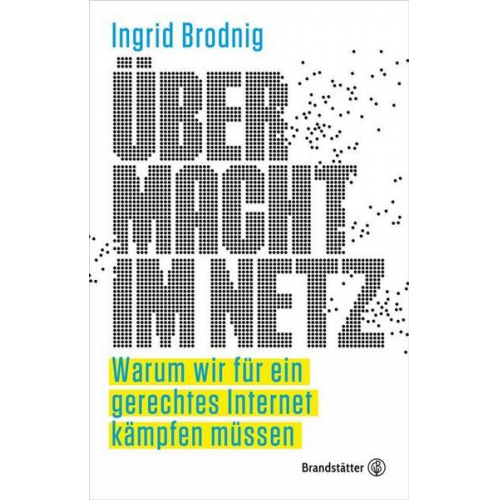 Ingrid Brodnig - Übermacht im Netz