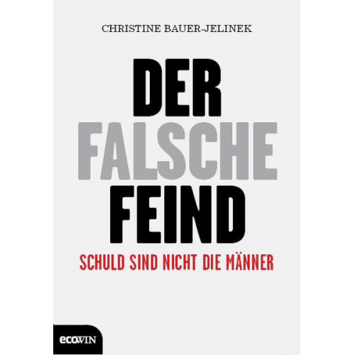 Christine Bauer-Jelinek - Der falsche Feind