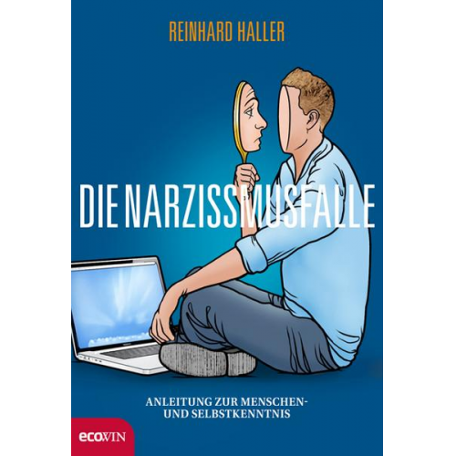 Reinhard Haller - Die Narzissmusfalle