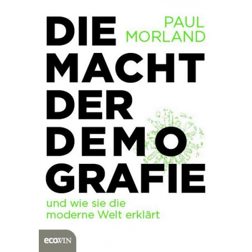 Paul Morland - Die Macht der Demografie