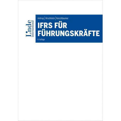 Konstanze Amtrup & Günther Hirschböck & Helmut Kerschbaumer - IFRS für Führungskräfte