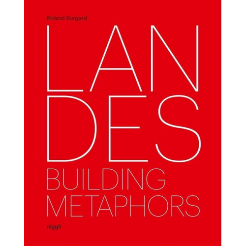 Roland Burgard - Landes. Metaphern Bauen