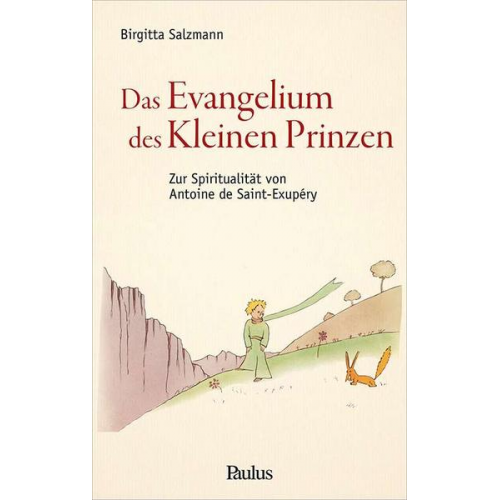 Birgitta Salzmann - Das Evangelium des Kleinen Prinzen