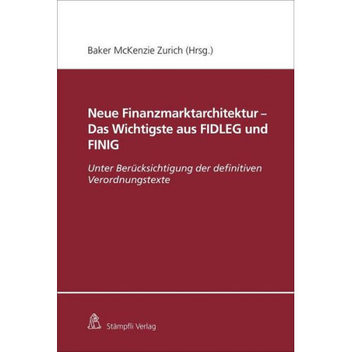 Matthias Courvoisier & Corinne Nacht & Markus Winkler & Philippine Dalla Corte & Marianne Müller - Neue Finanzmarktarchitektur - Das Wichtigste aus FIDLEG und FINIG