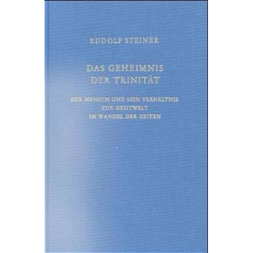 Rudolf Steiner - Das Geheimnis der Trinität