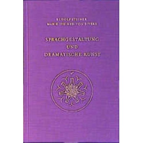 Rudolf Steiner - Sprachgestaltung und Dramatische Kunst