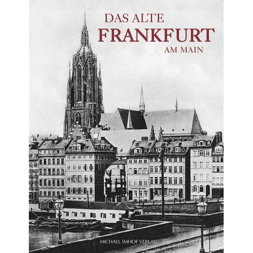 Franz Rittweger - Das alte Frankfurt am Main