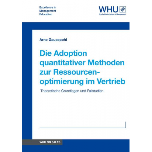 Arne Gausepohl - Die Adoption quantitativer Methoden zur Ressourcenoptimierung im Vertrieb