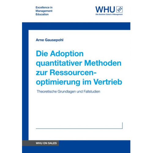 Arne Gausepohl - Die Adoption quantitativer Methoden zur Ressourcenoptimierung im Vertrieb