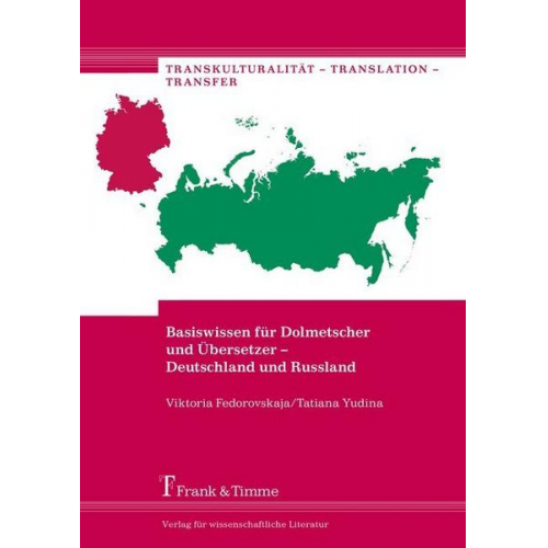 Viktoria Fedorovskaja & Tatiana Yudina - Basiswissen für Dolmetscher und Übersetzer – Deutschland und Russland