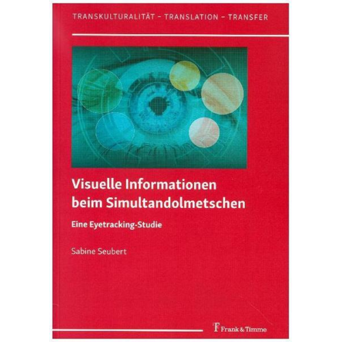 Sabine Seubert - Visuelle Informationen beim Simultandolmetschen