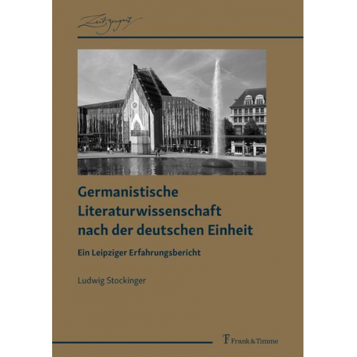 Ludwig Stockinger - Germanistische Literaturwissenschaft nach der deutschen Einheit