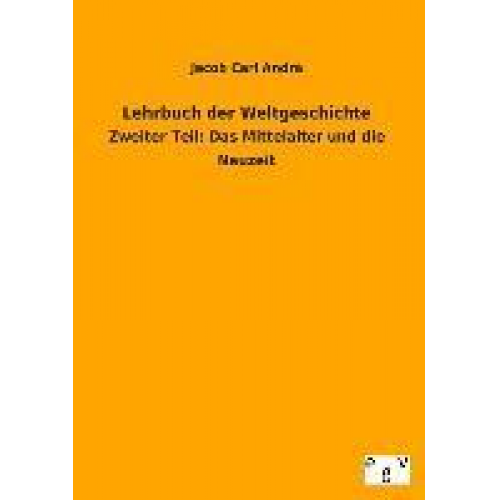 Jacob Carl Andrä - Lehrbuch der Weltgeschichte