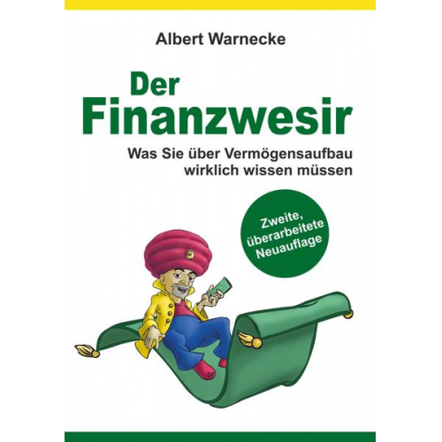 Albert Warnecke - Der Finanzwesir 2.0 - Was Sie über Vermögensaufbau wirklich wissen müssen. Intelligent Geld anlegen und finanzielle Freiheit erlangen mit ETF und Inde