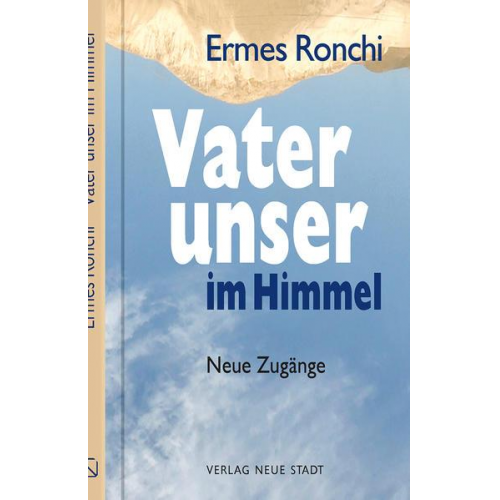 Ermes Ronchi - Vater unser im Himmel