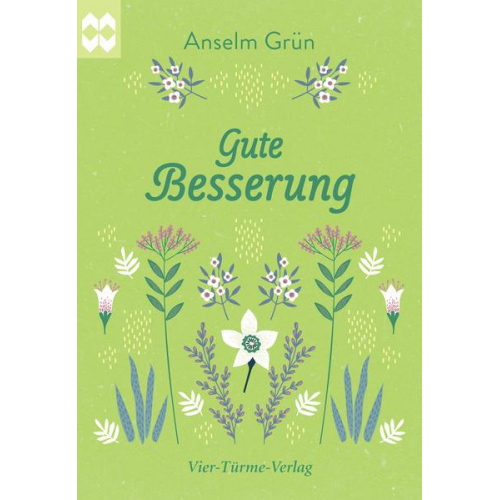 Anselm Grün - Gute Besserung